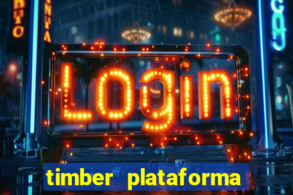 timber plataforma de jogos